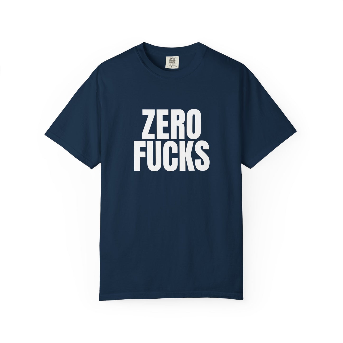 Zero F*cks | Totally UnNested - Garment-Dyed Crew Tee