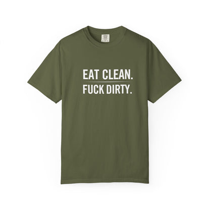Eat Clean F*ck Dirty | Totally UnNested unisex t-Shirt