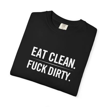 Eat Clean F*ck Dirty | Totally UnNested unisex t-Shirt