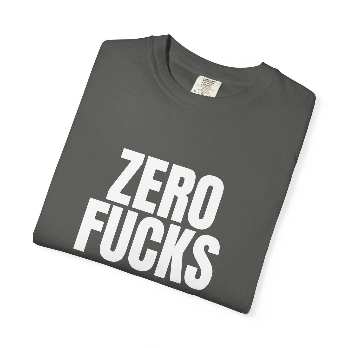 Zero F*cks | Totally UnNested - Garment-Dyed Crew Tee