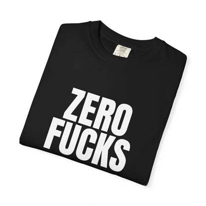 Zero F*cks | Totally UnNested - Garment-Dyed Crew Tee