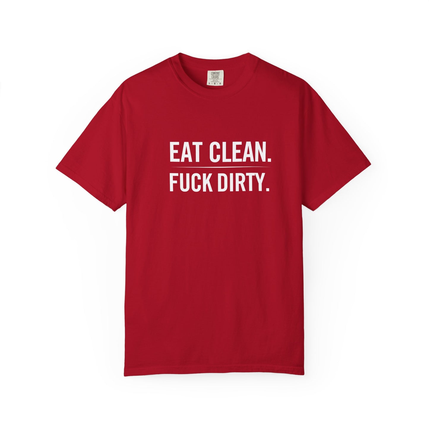 Eat Clean F*ck Dirty | Totally UnNested unisex t-Shirt