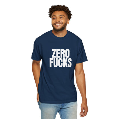 Zero F*cks | Totally UnNested - Garment-Dyed Crew Tee
