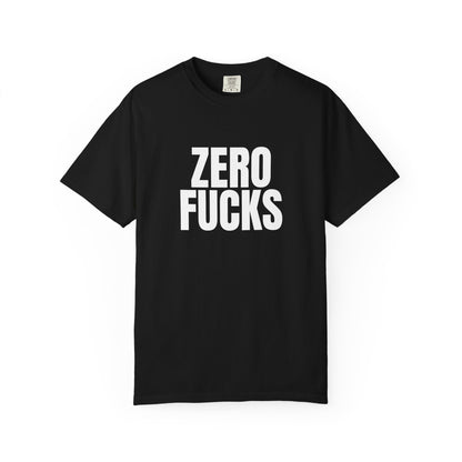 Zero F*cks | Totally UnNested - Garment-Dyed Crew Tee