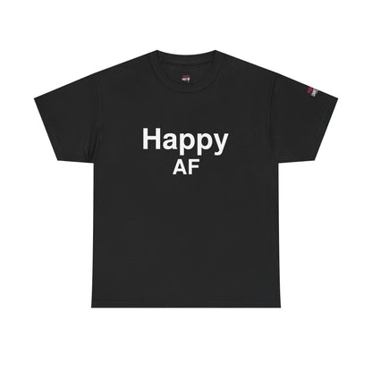 Happy AF T-Shirt - Positive Vibes & Gifts | Totally UnNested